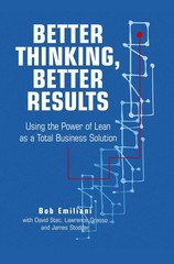 Better Thinking, Better Results: Using the Power of Lean as a Total Business…