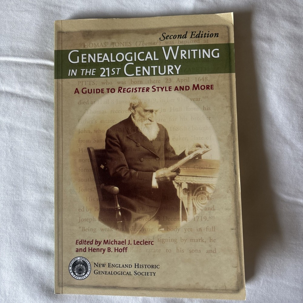 Genealogical Writing in the 21st Century: A Guide to Register Style and More by