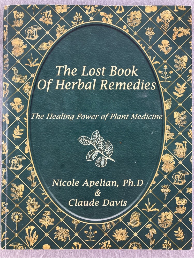 The Lost Book of Herbal Remedies – Davis – Apelian – Naturopathic Medical