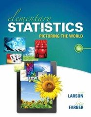 Elementary Statistics : Picturing the World by Ron Larson and Betsy Farber (201…