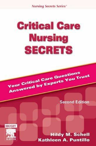 Critical Care Nursing Secrets, 2nd Edition – Paperback By Hildy M. Schell – GOOD