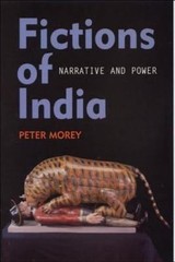 Fictions of India : Narrative and Power, Paperback by Morey, Peter, Like New …