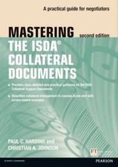 Mastering ISDA Collateral Documents : A Practical Guide for Negotiators by…