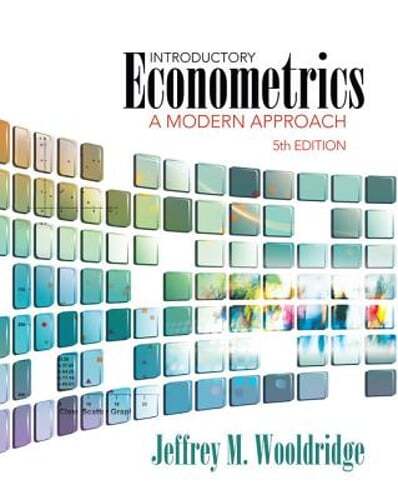 Introductory Econometrics: A Modern Approach by Jeffrey M Wooldridge: Used