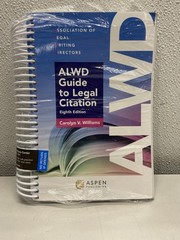ALWD Guide to Legal Citation Spiral Bound Paperback Textbook by Carolyn Williams