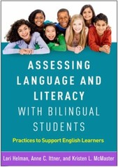 Assessing Language and Literacy with Bilingual Students: Practices to Support