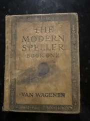 The Modern Speller, Book 1 by Van Wagenen, Kate