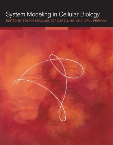 System Modeling in Cellular Biology: From Concepts to Nuts and Bolts, , Excellen