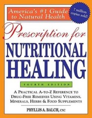 Prescription for Nutritional Healing, 4th Edition – Paperback – VERY GOOD