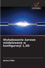 Wyladowanie arowe modelowane w konfiguracji 1,5D by Aicha Flitti (Polish) Paperb