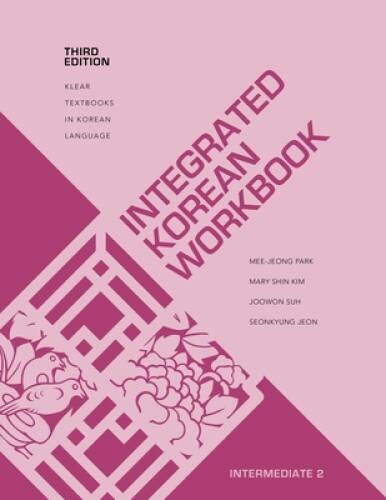 Integrated Korean Workbook: Intermediate 2, Third Edition (KLEAR Textbook – GOOD