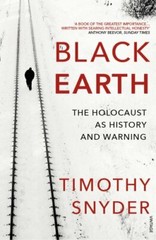 Black Earth: The Holocaust as History and Warning by Snyder, Timothy 1784701483