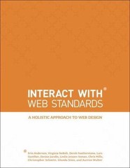 Voices That Matter Ser.: Interact with Web Standards : A Holistic Approach to…