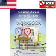 Refrigerant Charging and Service Procedures for Air Conditioning Workbook.