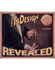 Adobe InDesign Creative Cloud Revealed by Chris Botello (English) Hardcover Book