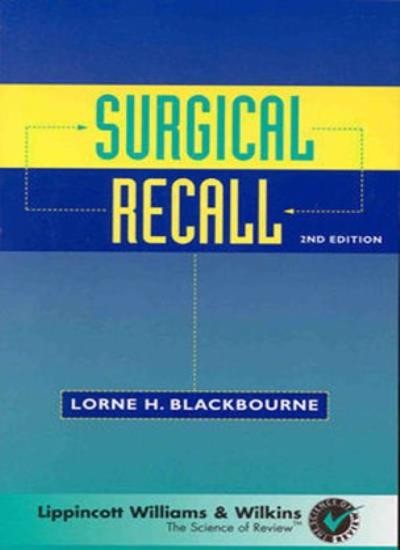Surgical Recall By Lorne H. Blackbourne MD FACS