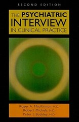 The Psychiatric Interview in Clinical Practice by Dr. MacKinnon, Roger A: Used