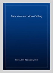 Data, Voice and Video Cabling, Paperback by Hayes, Jim; Rosenberg, Paul, Used…