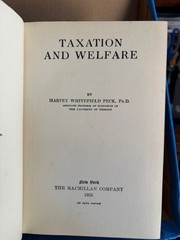 Taxation and Welfare by Harvey Whitefield Peck. 1st Edn in dust jacket