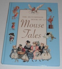 Mouse Tales by Hutchinson….circa 2004..Hardcover…approx 130 pages–no