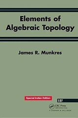 Elements of Algebraic Topology by James R. Munkres, International Ed.