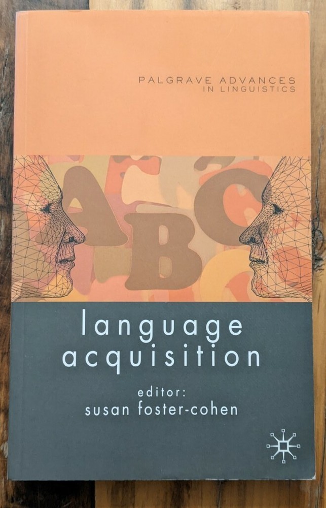 Language Acquisition (Palgrave Advances in Language and Linguistics)
