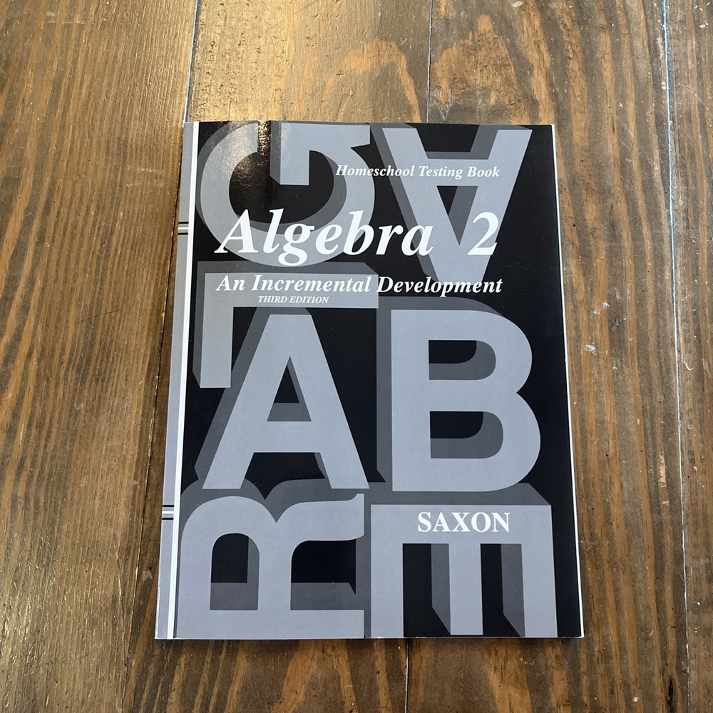 Saxon Algebra Ser.: Homeschool Testing Book Algebra 2 by John H. Saxon Jr.