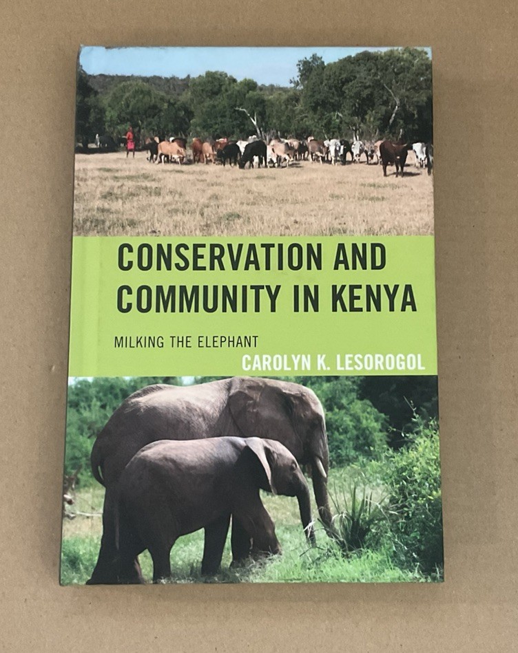 Conservation and Community in Kenya: Milking the Elephant by Carolyn K. Lesorogo