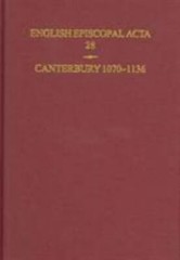 English Episcopal Acta : Canterbury 1070-1136, Hardcover by Brett, Martin (ED…