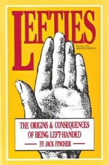 Lefties: The Origins and Consequences of Being Left-Handed – VERY GOOD