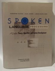 Spoken Language Processing: A Guide to Theory, Algorithm, and System Develop…