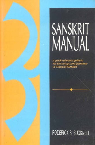 SANSKRIT MANUAL: A QUICK-REFERENCE GUIDE TO THE PHONOLOGY By Roderick S.
