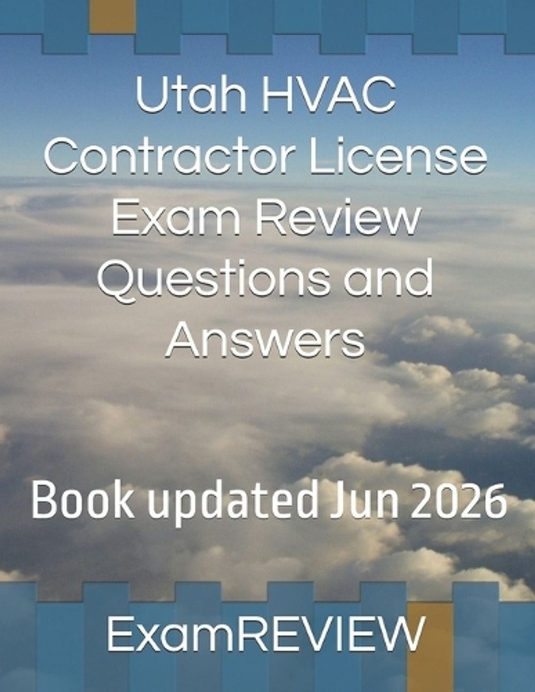 Utah HVAC Contractor License Exam Review Questions and Answers by Mike Yu Paperb