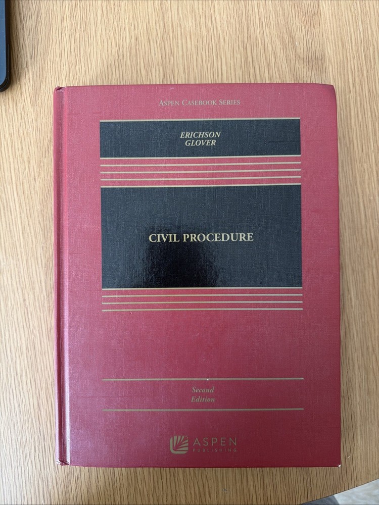 Aspen Casebook Ser.: Civil Procedure by Maria Glover and Howard M. Erichson (2d)