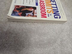 Setting Limits in the Classroom : How to Move Beyond the Dance of