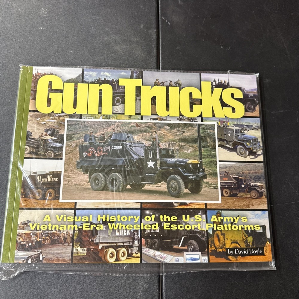 GUN TRUCKS: A VISUAL HISTORY OF THE U.S. ARMY’S By David Doyle **Excellent**