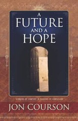 A Future and A Hope – Perfect Paperback By Jon Courson – VERY GOOD