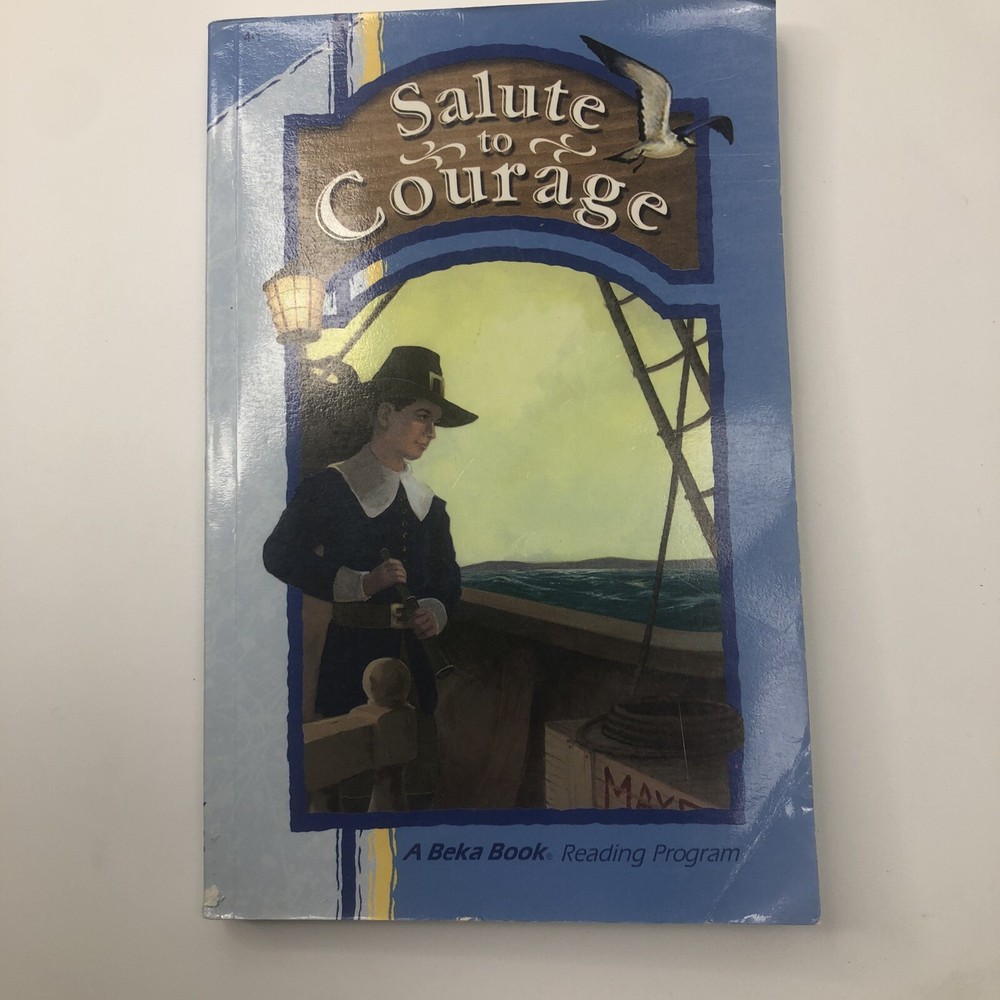 Salute to Courage 1997 4-1 A Beka Reading Program