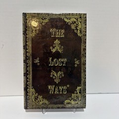 The Lost Ways Hardcover Fourth Edition Survival Preparedness Homesteading Book
