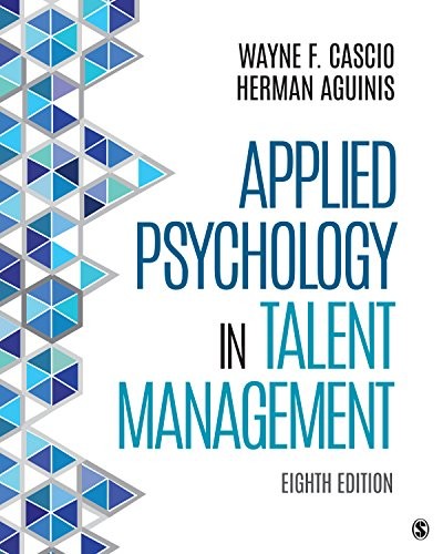 APPLIED PSYCHOLOGY IN TALENT MANAGEMENT By Wayne F. Cascio & Herman Aguinis *VG*
