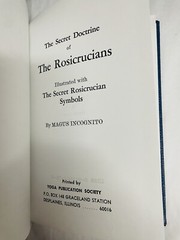 SECRET DOCTRINE OF THE ROSICRUCIANS By Magus Incognito Yogi Publication Society