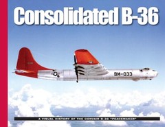 Consolidated B-36 Peacemaker Book. NEW!