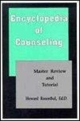 Encyclopedia Of Counseling – Paperback, by Rosenthal Howard – Very Good