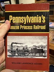 Pennsylvania’s Amazon Princess Railroad