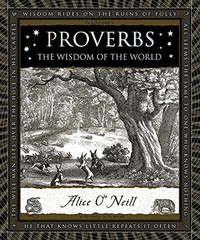 PROVERBS: THE WISDOM OF THE WORLD (WOODEN BOOKS) By Alice O’neill – Hardcover VG