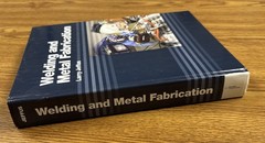 Welding and Metal Fabrication by Larry Jeffus 2012 Hardcover