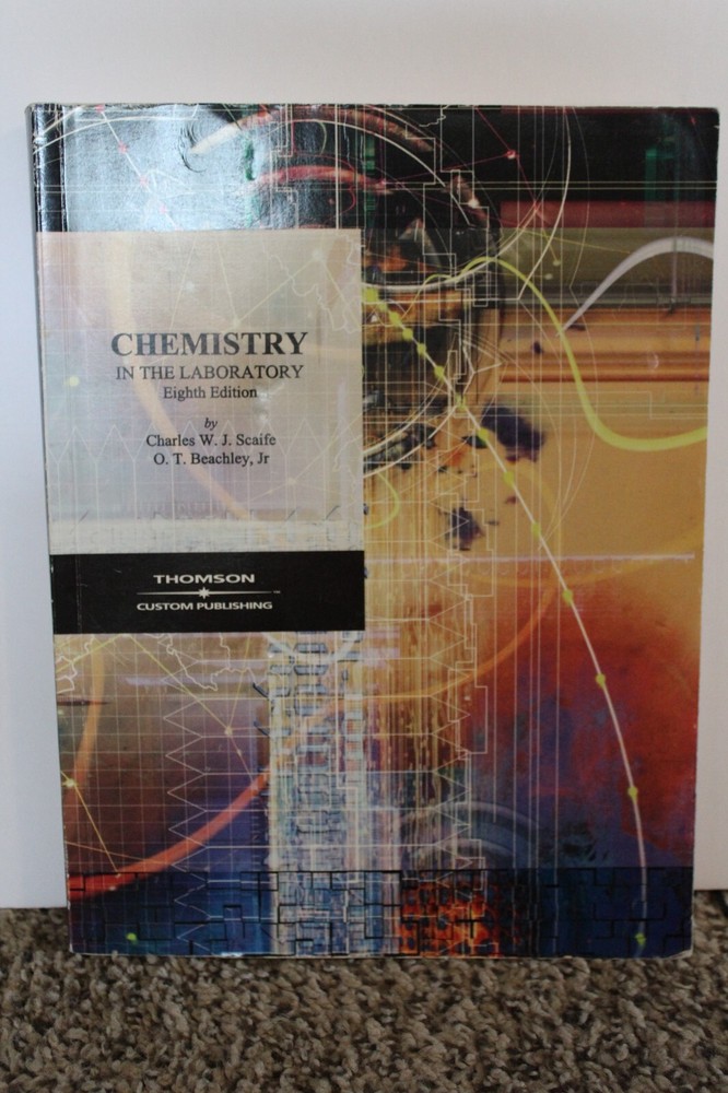 chemistry in the laboratory 8th edition by Charles W. J. Scaife O.T. Beachley Jr