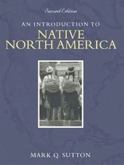 Introduction to Native North America, An (2nd Edition), Sutton, Mark Q., Good Bo