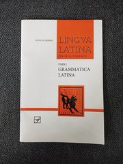 Lingua Latina Ser.: Grammatica Latina Pars I by Hans H. Ørberg