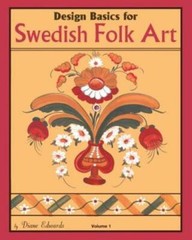 Design Basics For Swedish Folk Art, Volume 1